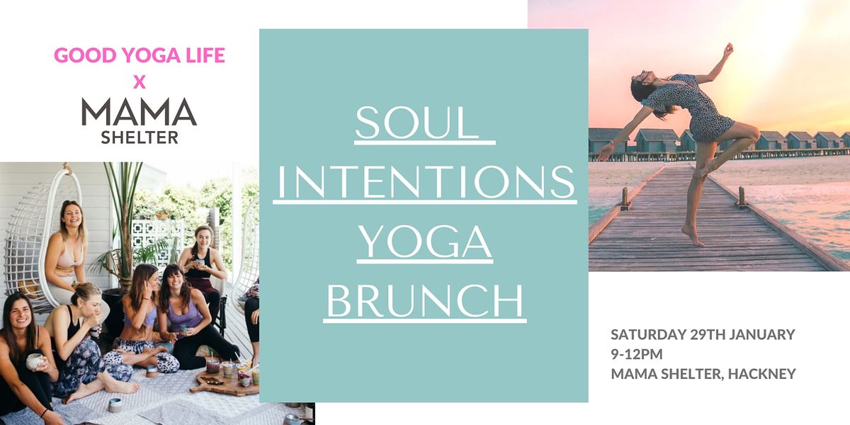 Reconnect with your mind, body and soul at our SOUL INTENTIONS YOGA BRUNCH