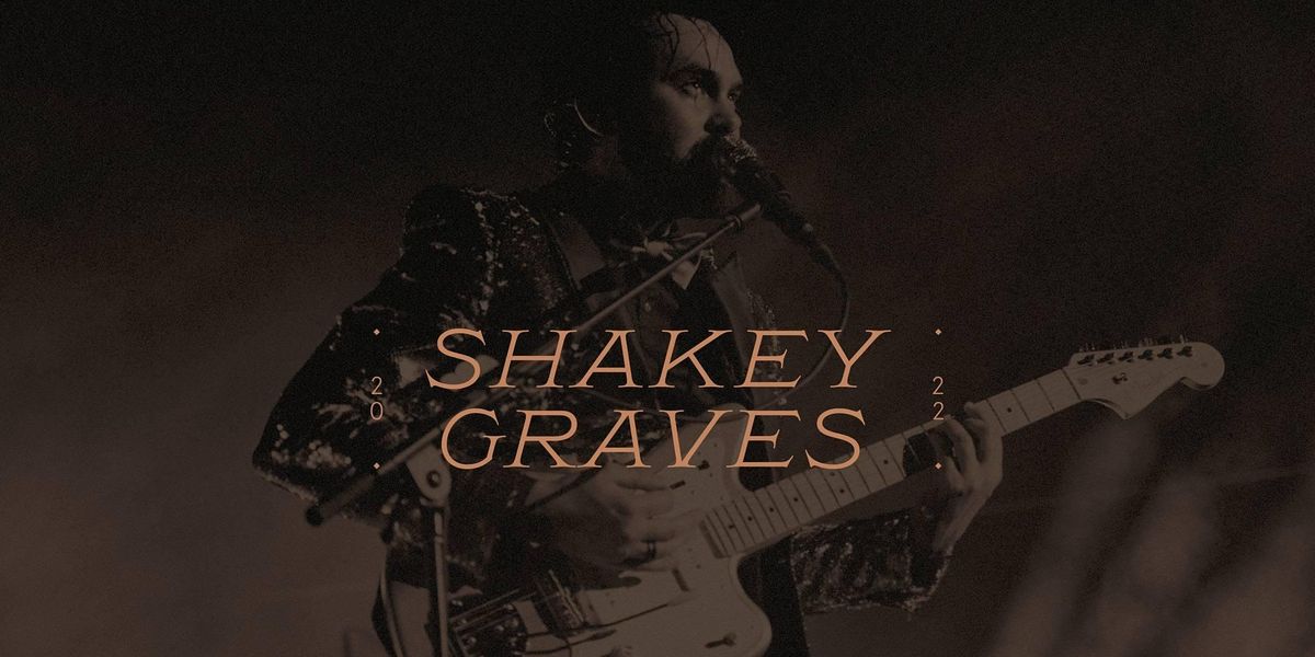 Shakey Graves | The Capitol Room At HMAC, Harrisburg, PA | September 16 ...