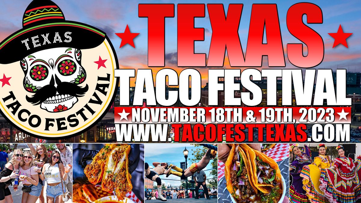 Texas Taco Festival Texas Live!, Arlington, TX November 4 to November 5