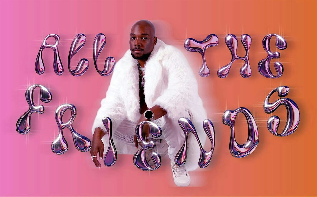 Ameen Taahir "All The Friends"