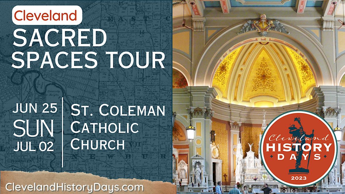 Clevelands Sacred Spaces Tour Cleveland History Days 2023 St Colman