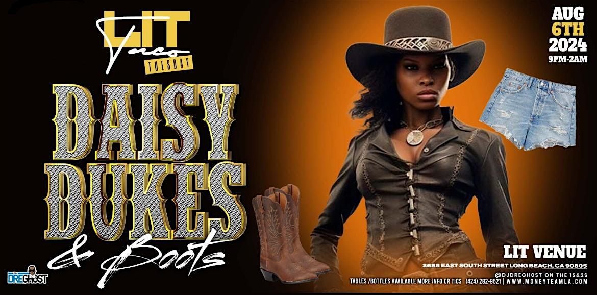 LIT  TACO TUESDAY   DAISY DUKES & BOOTS