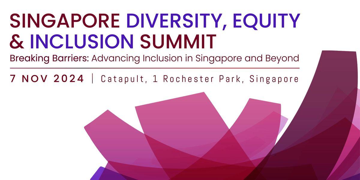 DEI Summit 2024 Breaking Barriers Advancing Inclusion in SG and