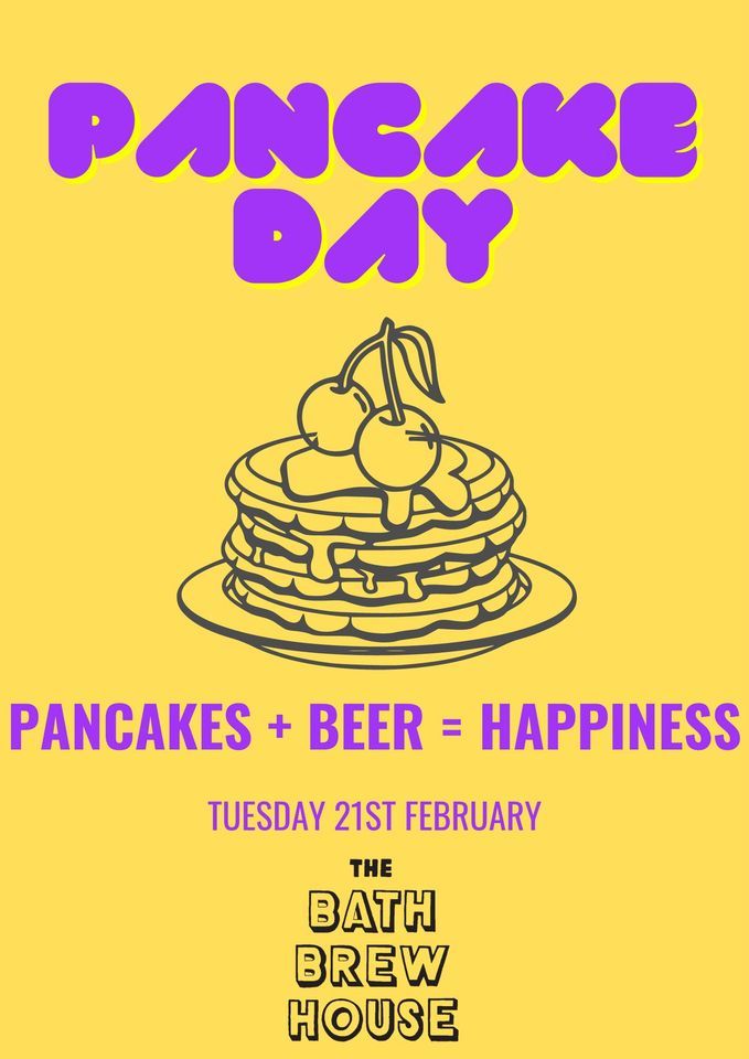 Pancake Day 2023 The Bath Brew House February 21, 2023
