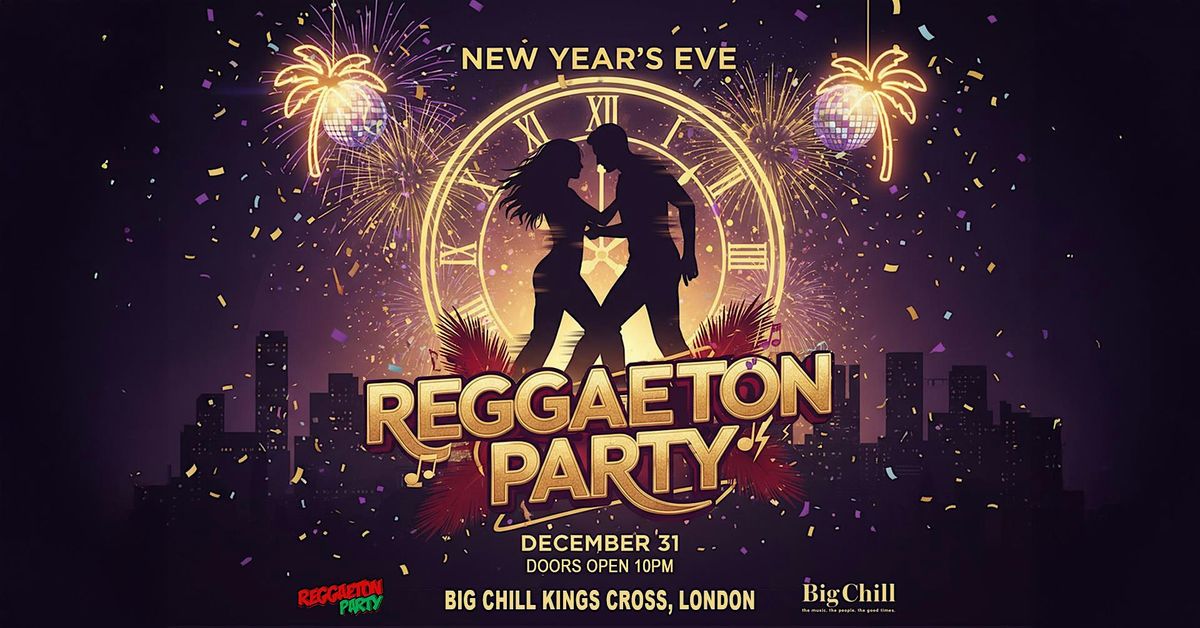 Reggaeton New Years Eve Party 2026 (London)