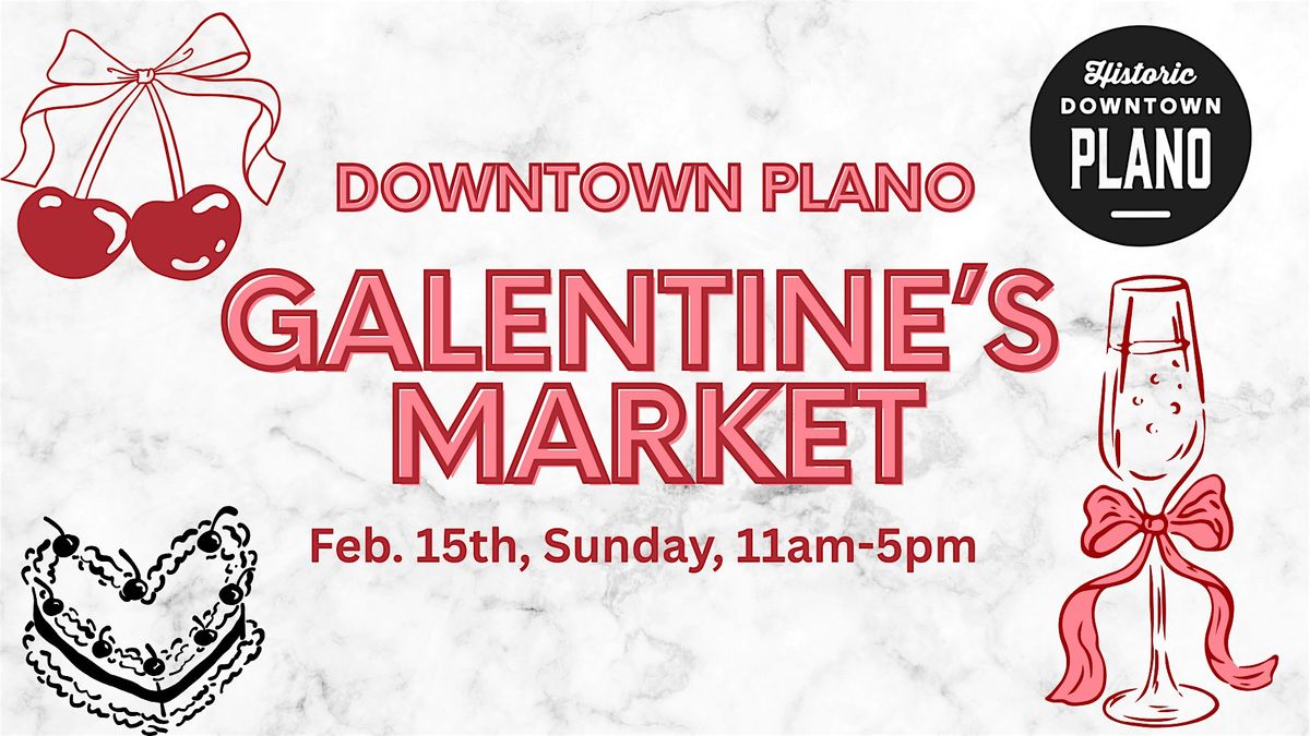 Downtown Plano Galentine\u2019s Market