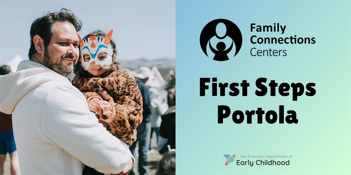 First Steps: Portola