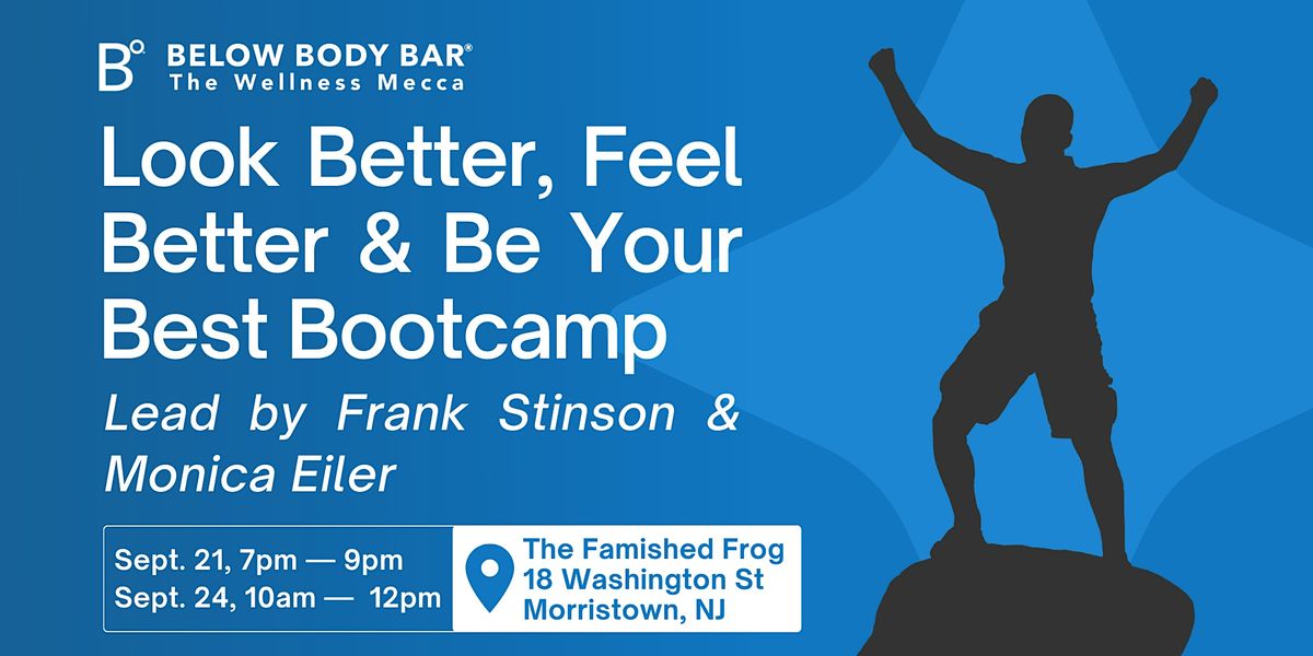 The Look Better, Feel Better, Be Better Bootcamp