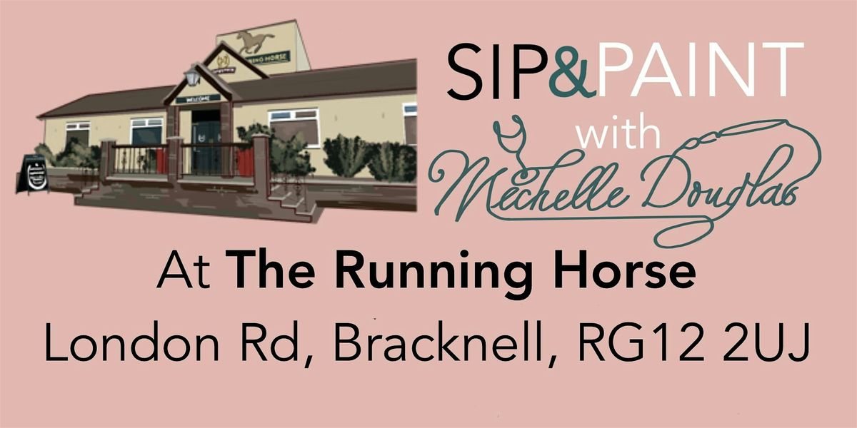 Sip and Paint with Michelle Douglas at the Running Horse, Bracknell