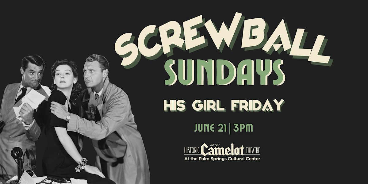 Screwball Sundays: His Girl Friday