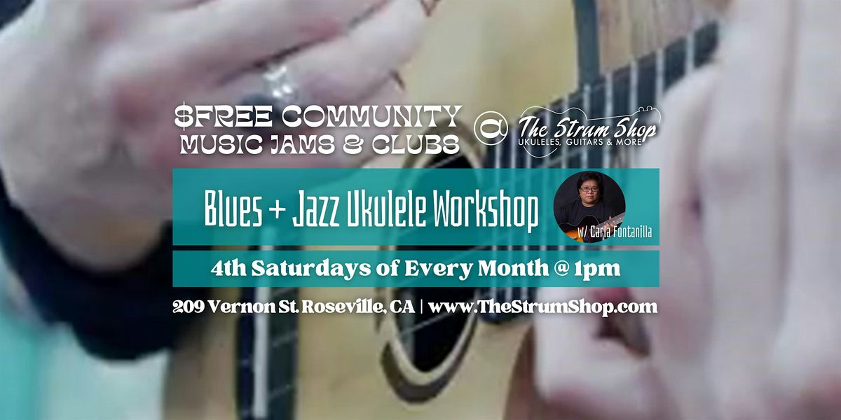 Carla's Free Monthly Blues & Jazz Ukulele Workshop