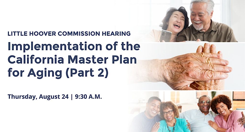 Hearing on Implementation of the California Master Plan for Aging (Part