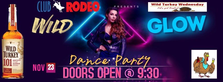 Wild Turkey Wednesday Glow Party at Club Rodeo | ClubRodeo Springfield ...