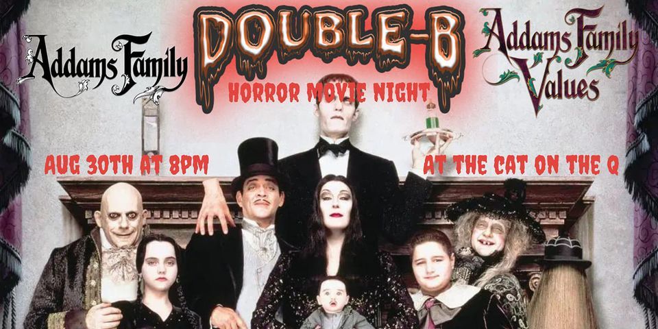 Double B Horror Movie Night - THE ADDAMS FAMILY | The Cat On Q, Toronto ...