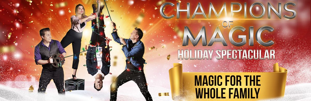 Champions of Magic - Holiday Spectacular at Great Cedar Showroom at Foxwoods Casino