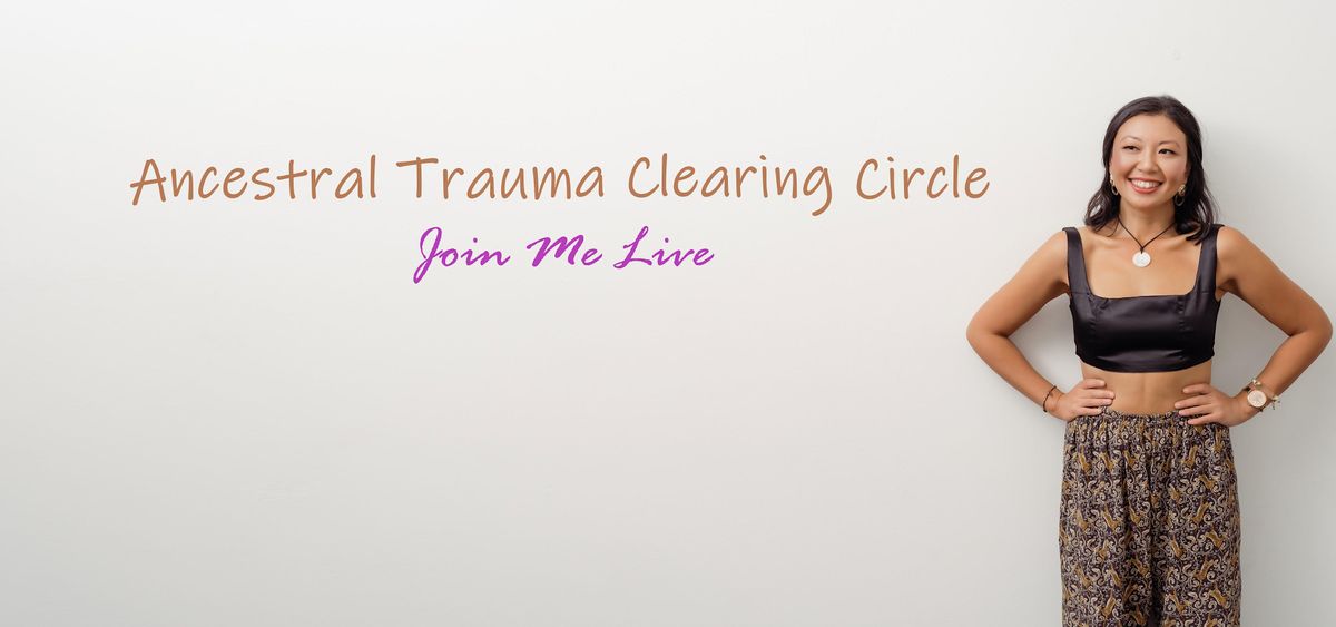 Full Moon Ancestral Trauma Clearing Circle