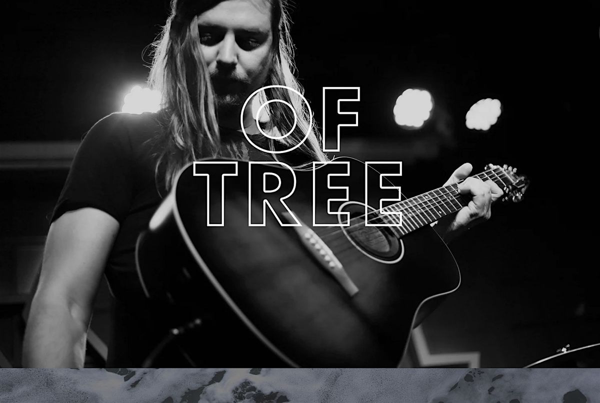 Of Tree: Vinyl Release Show + Gullywasher