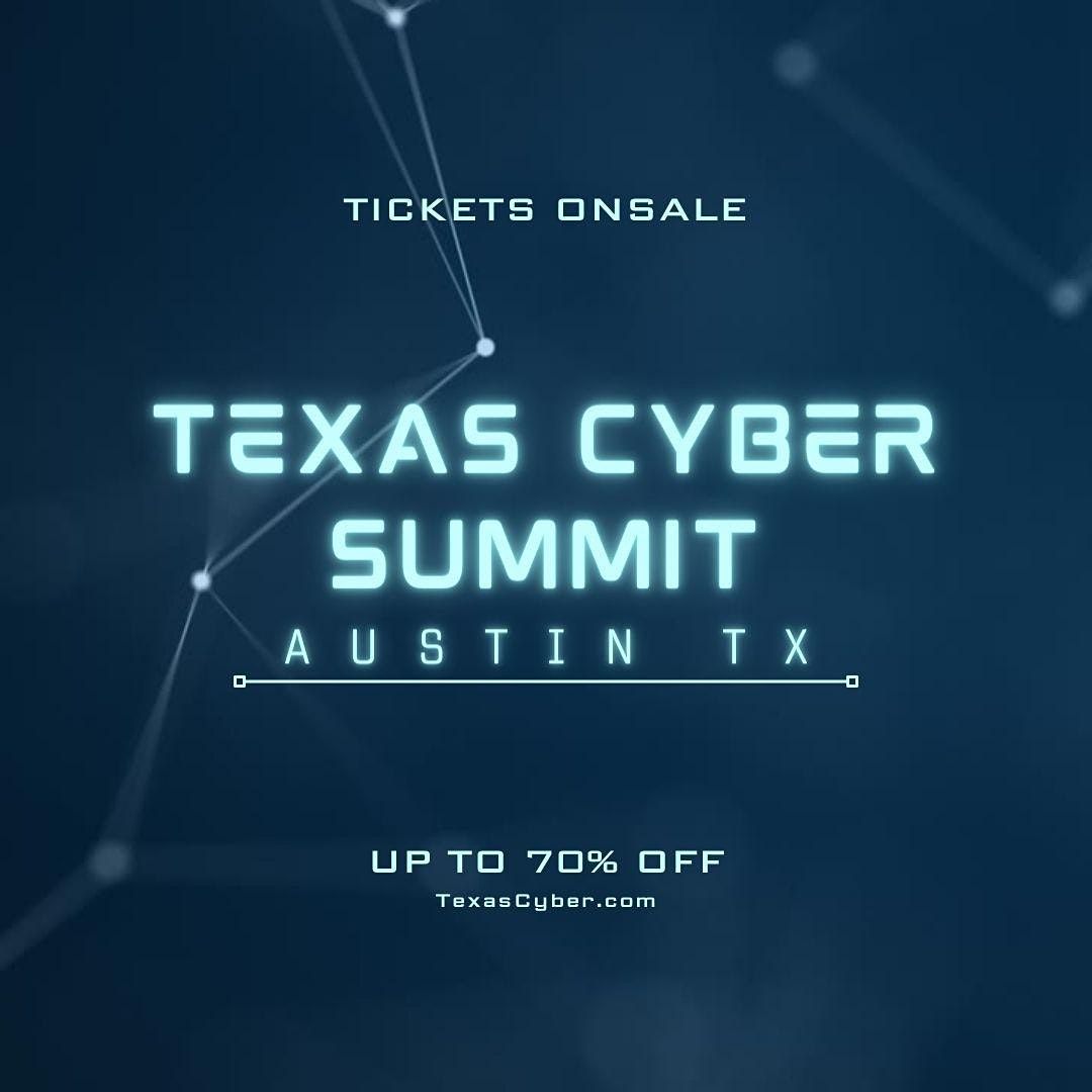 Texas Cyber Summit 208 Barton Springs Rd, Austin, TX September 22