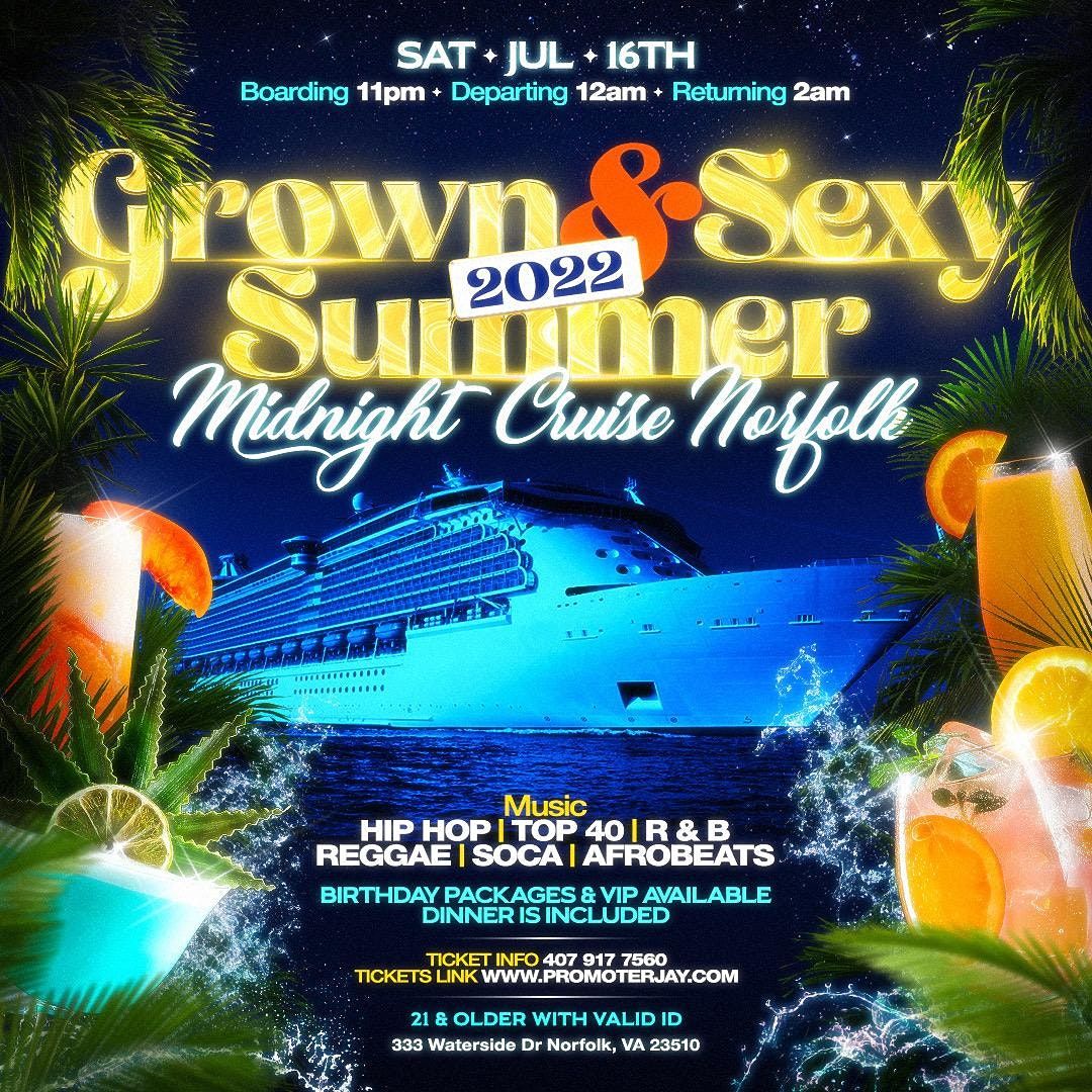 2022 Grown and Sexy Summer Midnight Cruise Norfolk