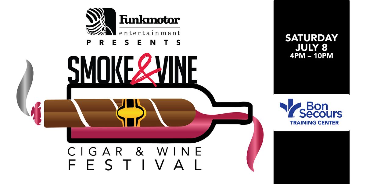Smoke & Vine Festival 2023 Bon Secours Training Center, Richmond, VA