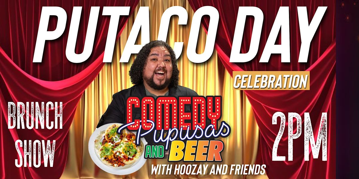 Comedy Pupusas and Beer | Putaco Day Celebration at Border X Brewing ...