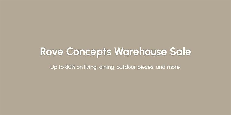 Rove Concepts Exclusive Warehouse Sale
