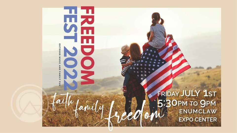 FREEDOM FEST 2022 | Enumclaw Expo Center | July 1, 2022