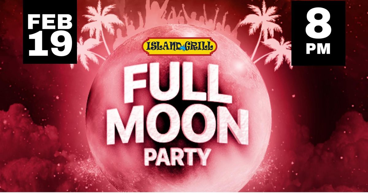 FULL MOON BEACH PARTY Island Grill, Islamorada, FL February 19, 2025