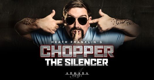 Heath Franklin's Chopper: The Silencer | Adelaide Fringe 2022