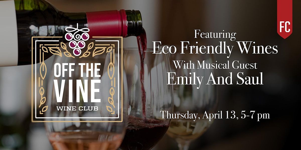 Off The Vine with Musical Guest Emily And Saul