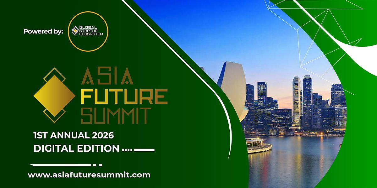 Asia Future Summit (1st Annual)