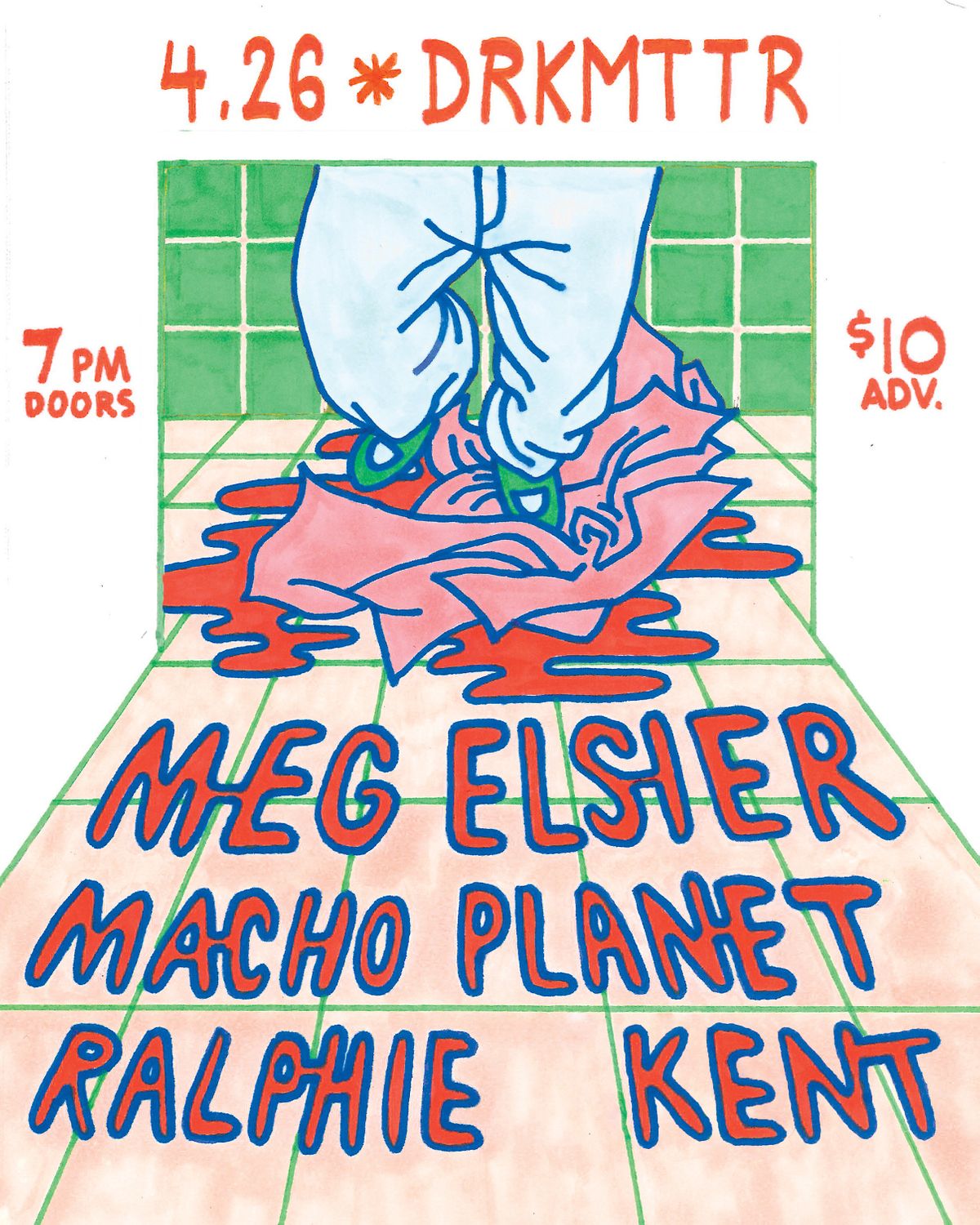 Meg Elsier w/ Macho Planet and Ralphie Kent at DRKMTTR at DRKMTTR ...