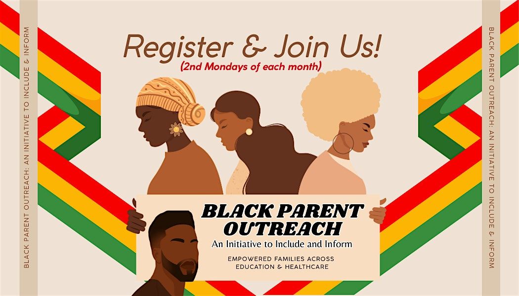 Black Parent Outreach: An Initiative to Include & Inform