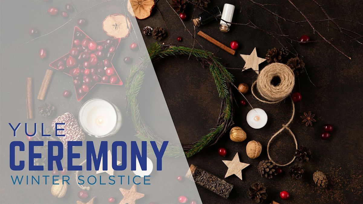Yule Ceremony: A Winter Solstice Gathering
