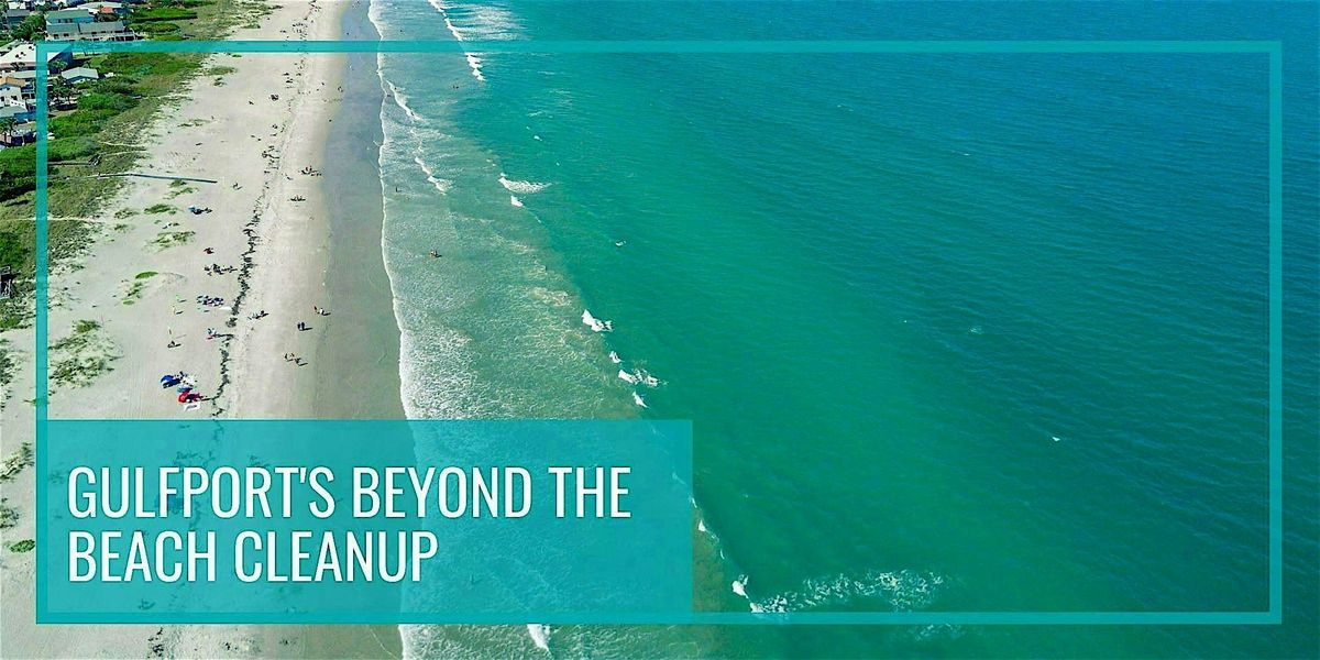 Gulfport's Monthly Beyond The Beach Cleanup