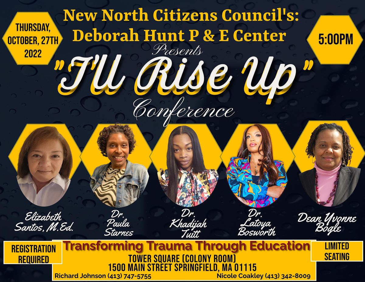 1st Annual "Ill Rise Up" Conference Transforming Trauma Through