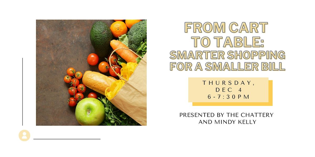 From Cart to Table: Smarter Shopping for a Smaller Bill