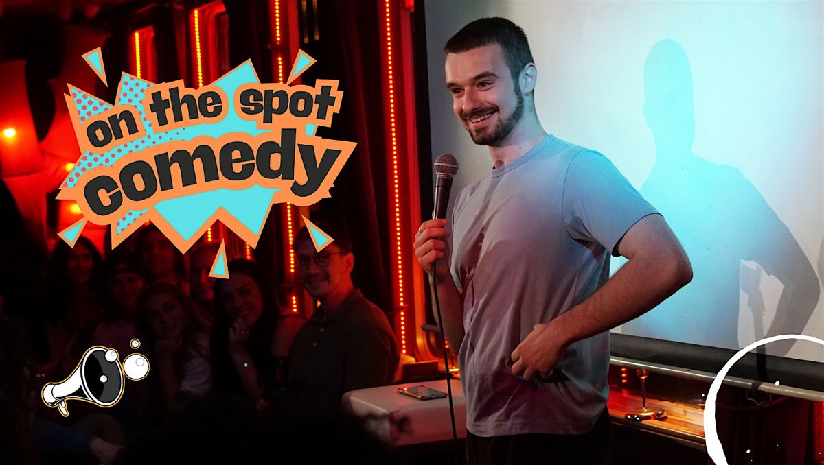 On the Spot Comedy - Stand Up Comedy and Improv unite in hilarious fashion
