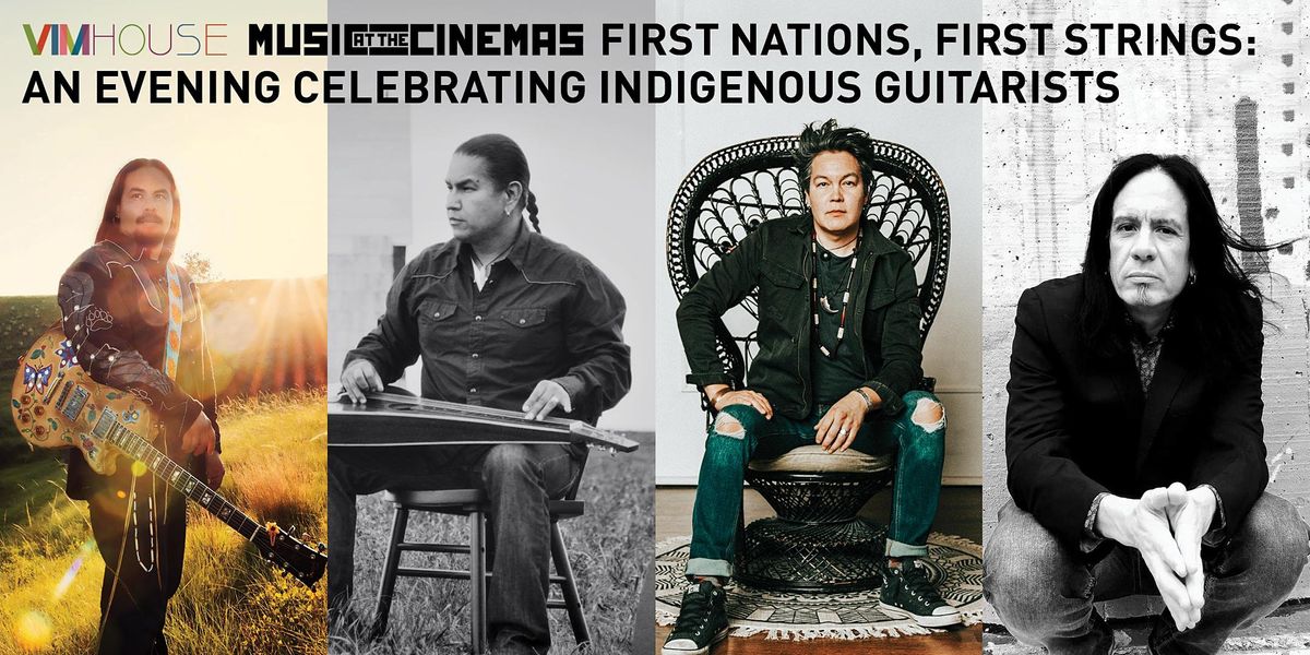 First Nations Musicians First Nations, First Strings: An Evening Celebrating Indigenous ...