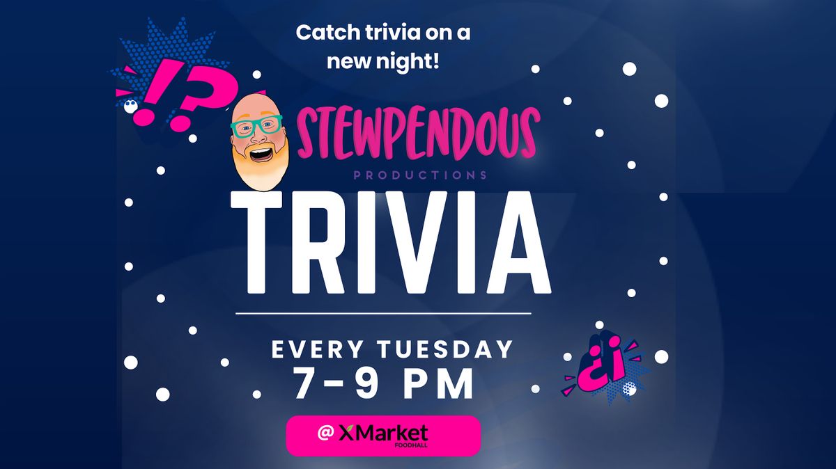 Stewpendous Trivia at XMarket Chicago