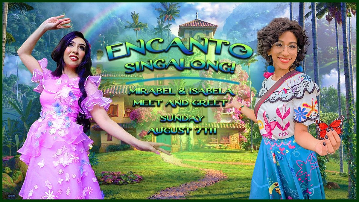 Encanto Singalong - Mirabel & Isabela Meet & Greet | Top Note Music ...