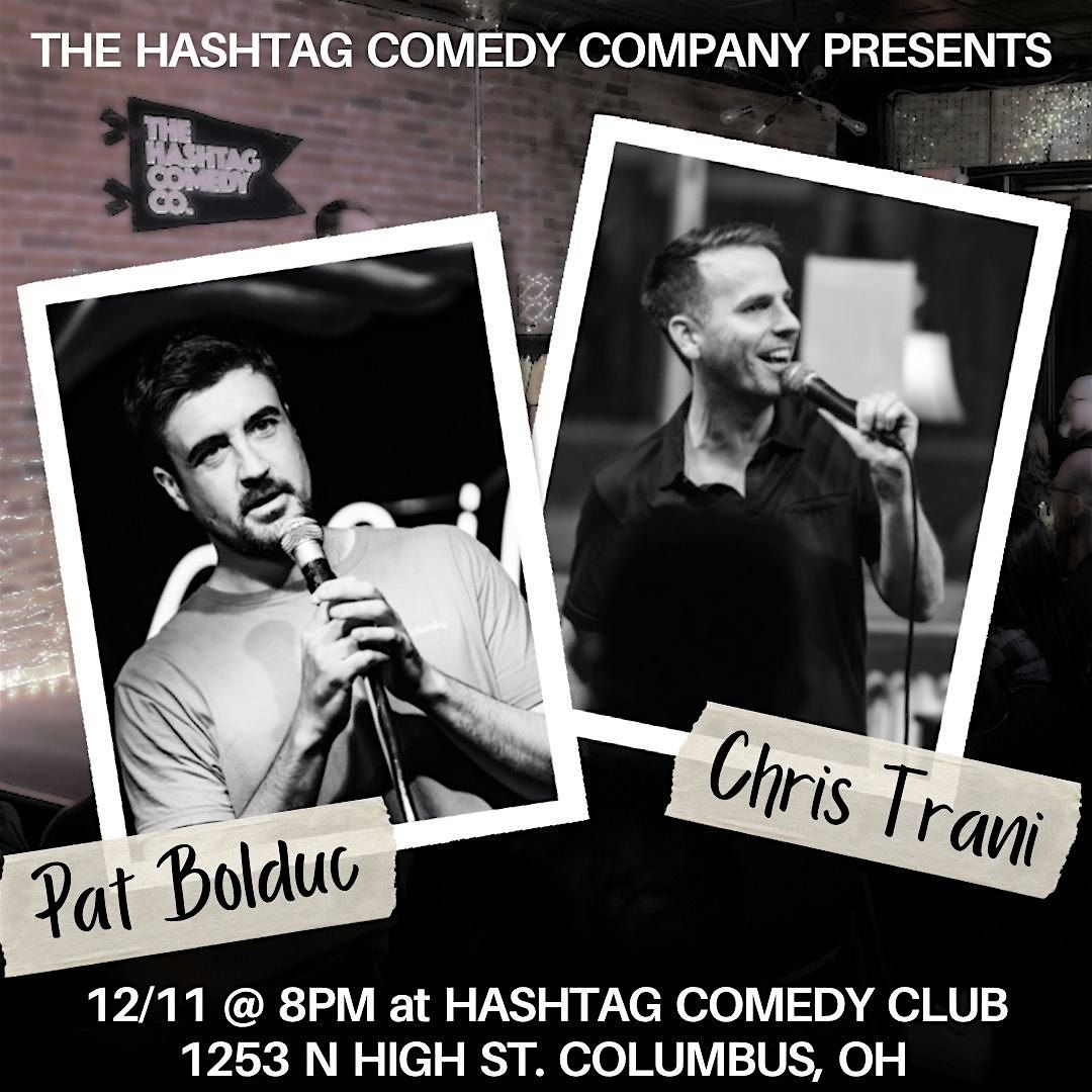 Hashtag Comedy Company Presents Pat Buldoc and Chris Trani