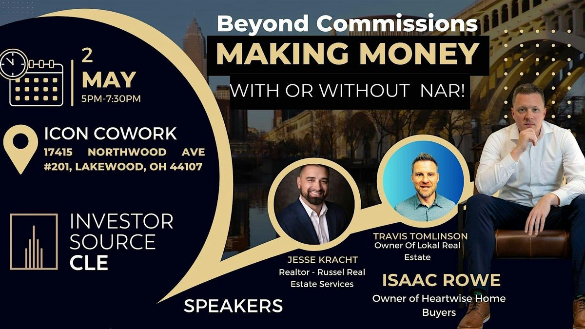 Investor Source CLE Presents: Beyond Commissions! Making Money With or Without NAR