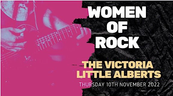 Women of ROCK - Classic Album Night: 10/11/22: SHOW 1 at Little Alberts ...