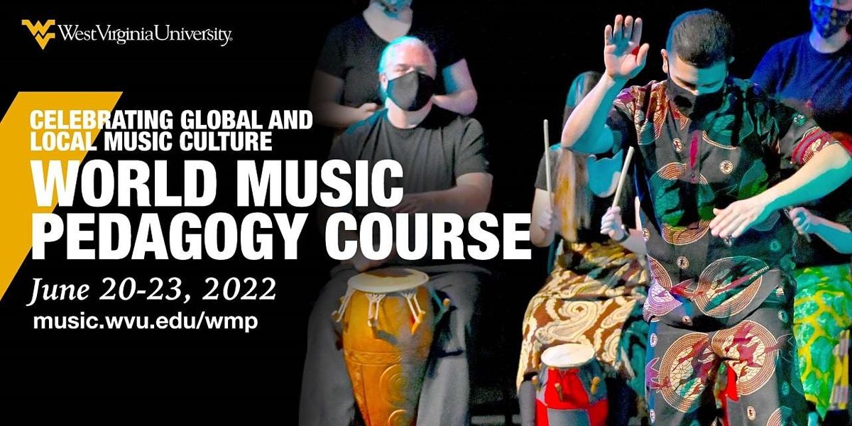 West Virginia University World Music Pedagogy Course West Virginia