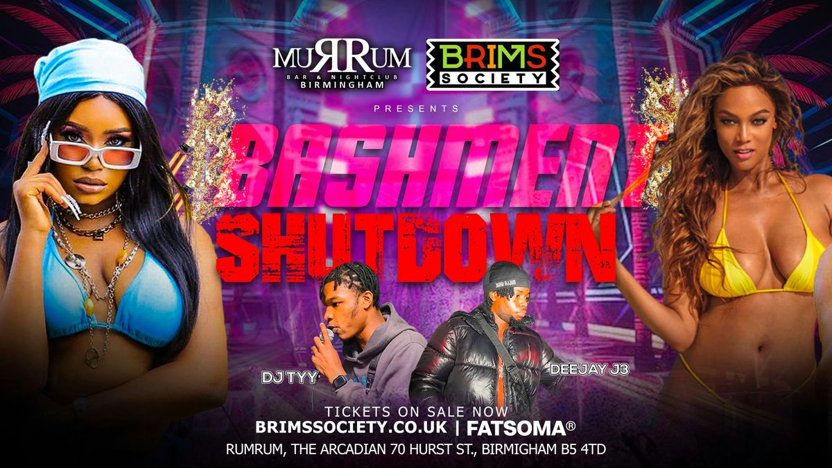 BASHMENT SHUTDOWN EDT 30 - \ud83d\ude31\ud83d\udd25 | 100 FREE TICKETS |