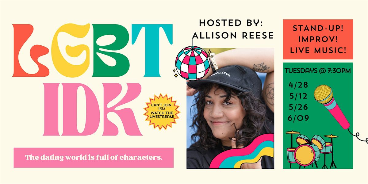 LGBT-IDK LIVE: With Allison Reese! And Friends!