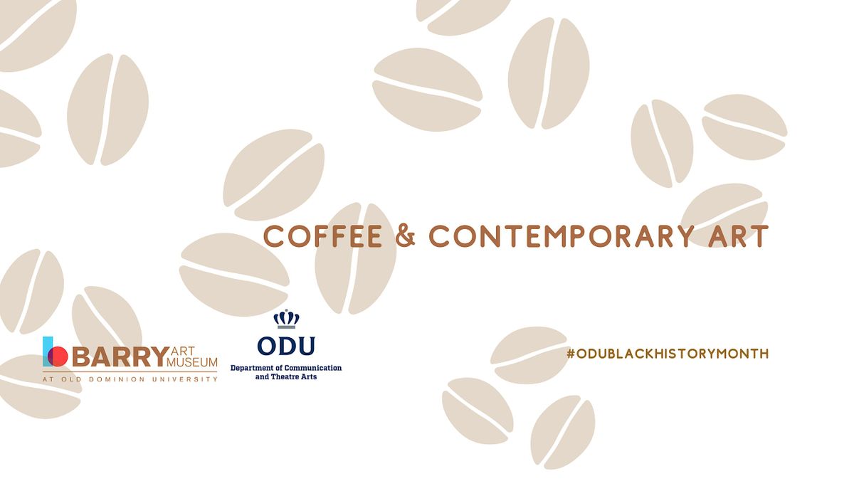Coffee & Contemporary Art Barry Art Museum, Norfolk, VA February 16