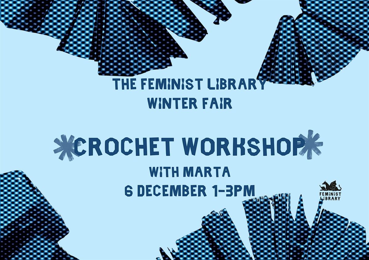 The Feminist Library Winter Fair - Crochet Workshop
