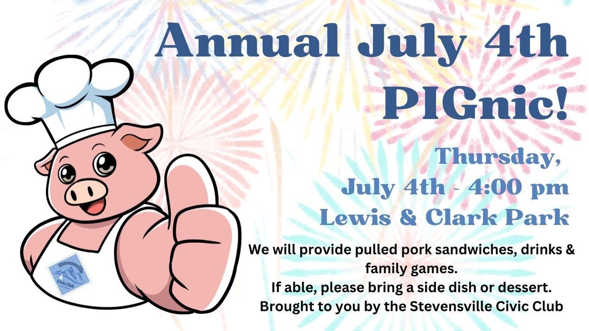 Annual July 4th PIGnic Lewis and Clark Park, Stevensville, MT July